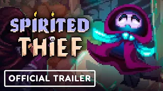 Spirited Thief - Official Launch Trailer