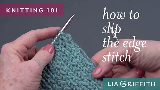 Knitting 101 - How to Slip the Edge Stitch
