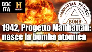 Oppenheimer ed il Progetto Manhattan. Gli USA creano la bomba atomica | DOC ITA