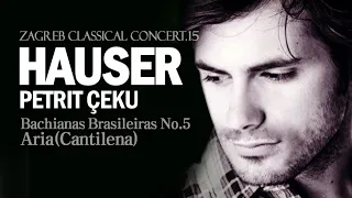 HAUSER & Petrit Çeku -  Bachianas Brasileiras No.5 (Aria Cantilena)