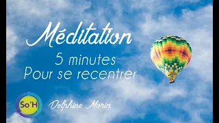 Méditation rapide : 5 minutes pour se recentrer. Respiration guidée.