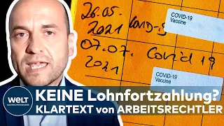 CORONA: Keine Lohnfortzahlung für Covid19-Ungeimpfte? "Katastrophe!" - Das sagt ein Arbeitsrechtler