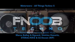 Meterwerx | All Things Techno 5 | FNOOB Techno Radio