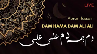 Dam Hama Dam Ali Ali - Abrar Hussain (Live)