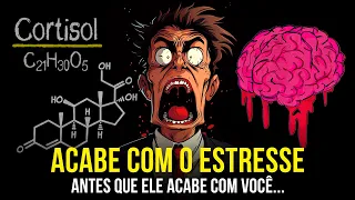 A Única Forma de ACABAR Com o Estresse e Reduzir o Cortisol