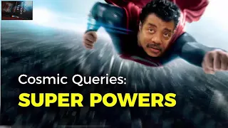 Neil deGrasse Tyson - Super Powers - How could he fly? - Scientifically Sound