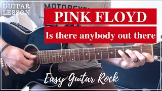 Pink Floyd - Is there anybody out there - Guitar lesson with tab