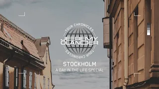 Tour Chronicles | Stockholm (A Day In The Life Special) | S01E03