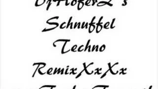 HoferZ`s Schnuffel Techno Remix