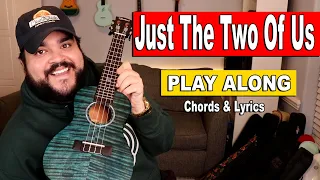 JUST THE TWO OF US - Grover Washington JR & Bill Withers (Ukulele Cover & Play Along)