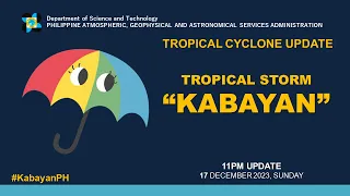 Press Briefing: Tropical Storm "#KabayanPH"  - 11PM Update December 17, 2023 - Sunday