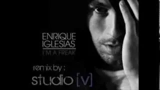 Enrique Iglesias - I'm A Freak ft. Pitbull [Dj V remix] {Preview} Studio V