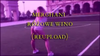 Merghani - Różowe Wino (REUPLOAD)
