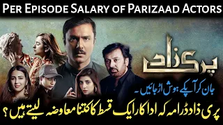 Parizaad Drama Actors Salary - Per Episode Salary of Parizaad Actors - Parizaad Actors Salary