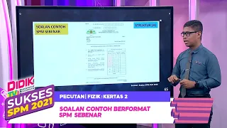 Sukses SPM (2021) - Pecutan | Fizik: Kertas 2 - Soalan Contoh Berformat SPM Sebenar