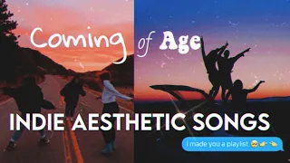 Ultimate aesthetic Indie Kid Playlist (Part 2) | Coming of age songs ♡