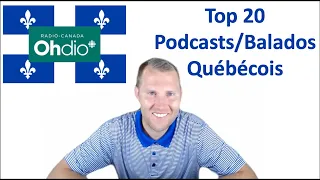 Top 20 Podcasts / Balados pour Apprendre le Français Québécois
