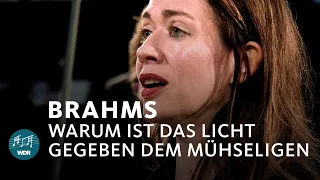 Johannes Brahms - Warum ist das Licht gegeben dem Mühseligen | WDR Radio Choir