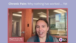 Chronic Pain: Why Nothing Has Worked…Yet