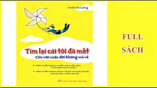 [Kho Sách Nói] | Tìm Lại Cái Tôi Đã Mất Cứu Vớt Cuộc Đời Không Vui Vẻ - Bản Full | Tư duy tích cực