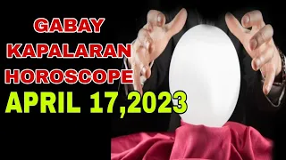 GABAY KAPALARAN HOROSCOPE APRIL 17,2023 KALUSUGAN, PAG-IBIG AT DATUNG-APPLE PAGUIO7