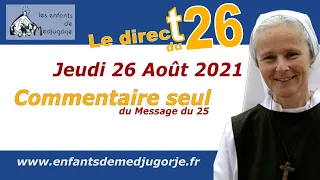 [Première] Message du 25 août 2021, commentaire seul par Sr Emmanuel de Medjugorje