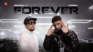 Brodha V Ft. KR$NA - Forever [Music Video]