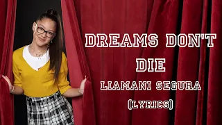 Liamani Segura - Dreams Don't Die (Lyrics) [High School Musical The Musical The Series Season 4]