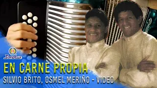 En Carne Propia - Silvio Brito, Osmel Meriño | Video