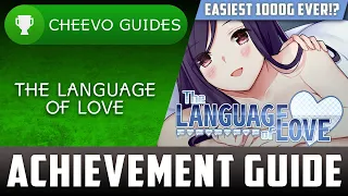 The Language of Love - Achievement / Trophy Guide (Xbox One) *EASIEST 1000G / PLATINUM TROPHY EVER?*