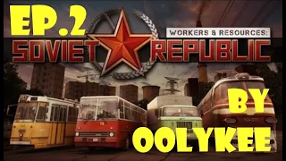 Workers and Resources - Soviet Republic - Ep. 2