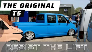 The ORIGINAL VW T5 |  Resist the Lift Event 🔥
