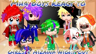 Mha Boy's React to Girl's + Aizawa Night out||Mha||Gacha club||