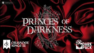 Crusader Kings 3| Princes of Darkness: Episode 10 | What To Do, What To Do