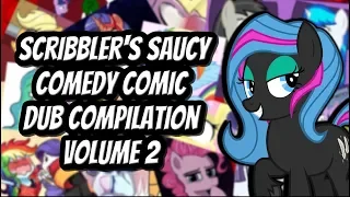 Scribbler's Saucy Comedy Comic Dub Compilation: Volume 2 [MLP Comic Dubs]