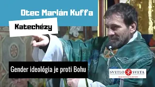 o. Kuffa: Ideológia gender je proti Bohu