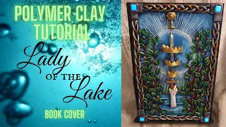 POLYMER CLAY TUTORIAL || Lady of the Lake book cover