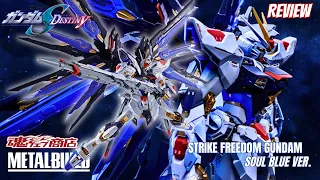 Metal Build Strike Freedom Gundam (Soul Blue Ver.) Review from @BANDAISPIRITS