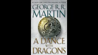 Plot summary, “A Dance With Dragons” by George R.R. Martin in 10 Minutes - Book Review