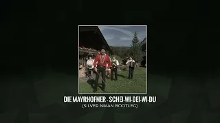 Die Mayrhofner - Schei-wi-dei-wi-du (Silver Nikan Bootleg)