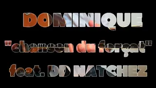 Dominique Feat. DD Natchez - Chanson du forçat (reprise de Serge Gainsbourg)