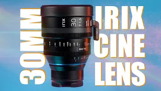 Irix 30mm T1.5 Cine Lens Review