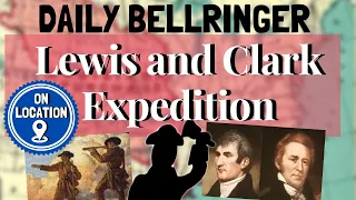 Lewis and Clark Expedition | Daily Bellringer