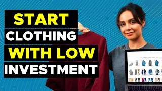 How to Start Clothing Business With Very low Investment!