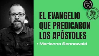 EL EVANGELIO QUE PREDICARON LOS APÓSTOLES - Lección 01 | Mariano Sennewald