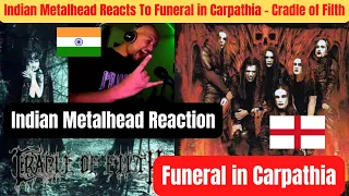 Cradle of Filth - Funeral in Carpathia Reaction | Indian Metalhead Reacts | Cradle of Filth Reaction