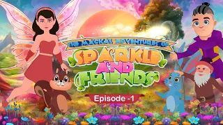 The Magical Adventures Of Sparkle And Friends | Fairy Princess Cartoon