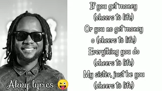 Afriyie Wutah - cheers to life lyrics 🎵