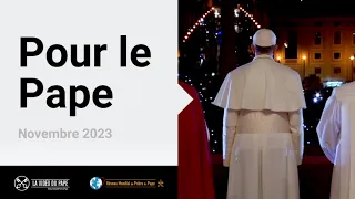 Pour le Pape – La Vidéo du Pape 11 – Novembre 2023