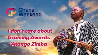 I don’t care about Grammy Awards - Atongo Zimba.